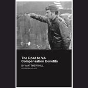 Road to VA Compensation Benefits, The