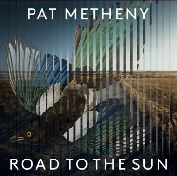 Road to the sun - Pat Metheny