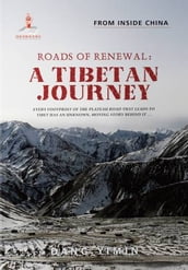 Roads of Renewal: A Tibetan Journey