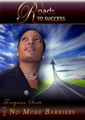 Roads to Success: No More Barriers