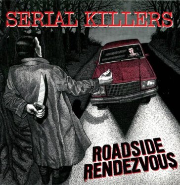 Roadside rendezvous - SERIAL KILLERS