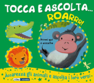 Roarrr! Tocca e ascolta.... Ediz. a colori - Emily Bolam