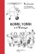 Robbi, Tobbi e il vonapè. Ediz. illustrata