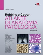 Robbins e Cotran Atlante di anatomia patologica
