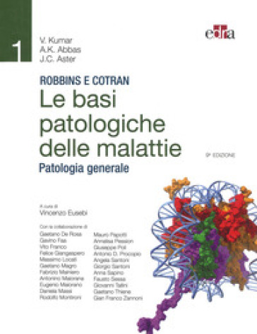 Robbins e Cotran. Le basi patologiche delle malattie. Patologia generale. 1.