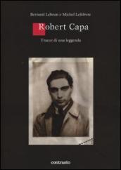 Robert Capa. Tracce di una leggenda