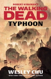 Robert Kirkman s The Walking Dead: Typhoon