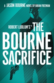 Robert Ludlum s¿ the Bourne Sacrifice