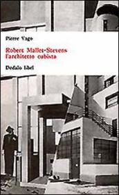 Robert Mallet-Stevens l architetto cubista