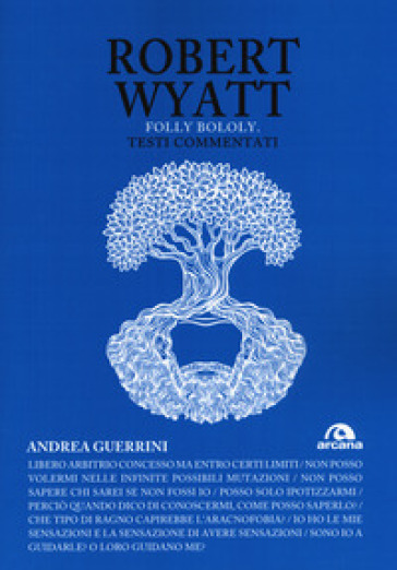 Robert Wyatt. Folly bololy. Testi commentati - Andrea Guerrini