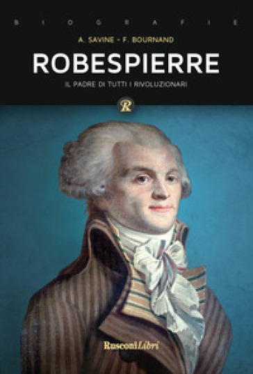 Robespierre - Albert Savine - François Bournand