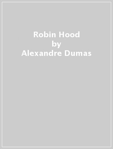 Robin Hood - Alexandre Dumas