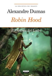 Robin Hood. Principe dei ladri