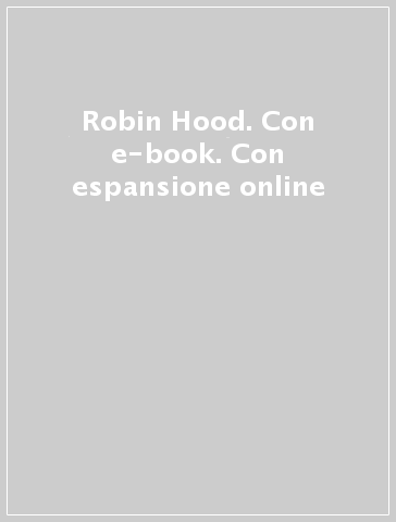 Robin Hood. Con e-book. Con espansione online