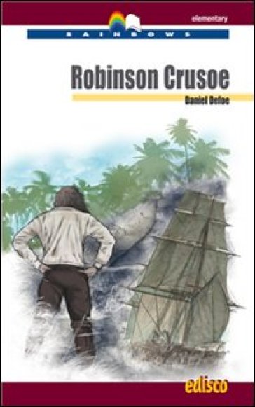 Robinson Crusoe. Level A2. Elementary. Rainbows readers. Con CD Audio - Daniel Defoe