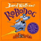 Robodog: The incredibly funny new illustrated children s book for 2023, from the multi-million bestselling author of SPACEBOY
