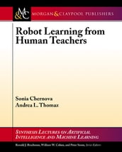 Robot Learning from Human Teachers