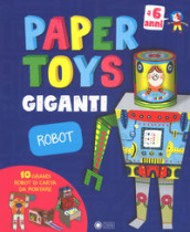 Robot. Paper toys giganti. Con gadget