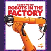 Robots in the Factory