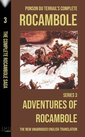 Rocambole 3 - Adventures of Rocambole (Les Exploits de Rocambole) - New English translation complete and unabridged