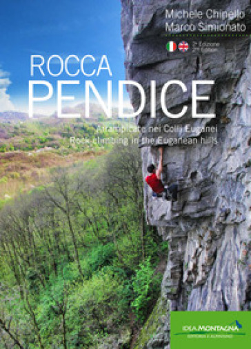 Rocca Pendice. Arrampicate nei colli Euganei-Rock climbing in the Euganean hills - Michele Chinello - Marco Simionato