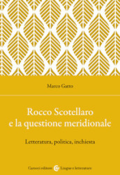 Rocco Scotellaro e la questione meridionale. Letteratura, politica, inchiesta