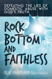 Rock Bottom and Faithless