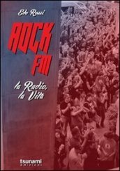 Rock FM. La radio, la vita