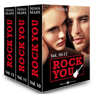 Rock You - Un divo per passione, Vol.10-12 - Nina Marx