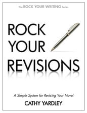 Rock Your Revisions: A Simple System for Revising Your Novel