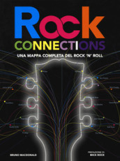 Rock connections. Una mappa completa del rock  n  roll