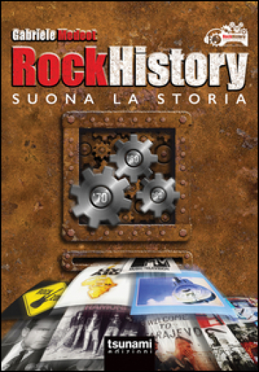 Rock history. Suona la storia. Con aggiornamento online - Gabriele Medeot