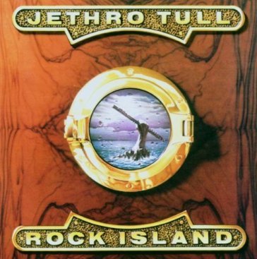 Rock island - Jethro Tull