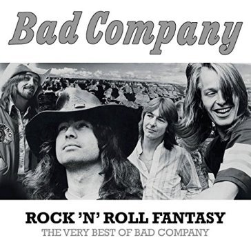 Rock 'n' roll fantasy: the very best of - Bad Company