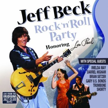 Rock n roll party honoring - JEFF AND FRIEN BECK