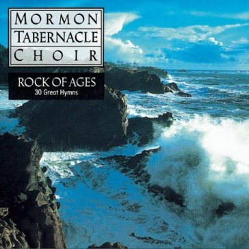Rock of ages - MORMON TABERNACLE CHOIR