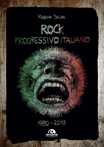 Rock progressivo Italiano - 1980-2013 - Massimo Salari