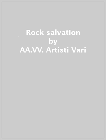 Rock salvation - AA.VV. Artisti Vari