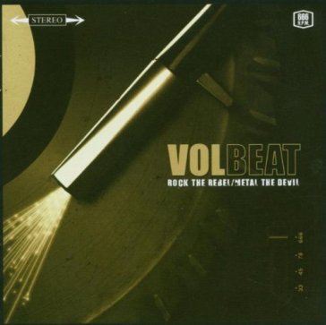 Rock the rebel, metal the devil - Volbeat