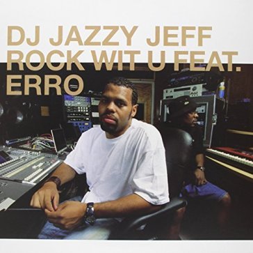 Rock with u - DJ Jazzy Jeff