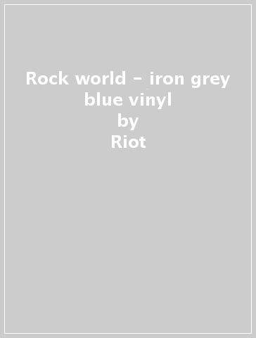 Rock world - iron grey blue vinyl - Riot