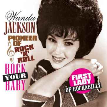 Rock your baby - Wanda Jackson