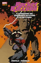 Rocket Raccoon - Il guardiano del quadrante Keystone e altre storie