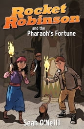 Rocket Robinson and the Pharaoh s Fortune