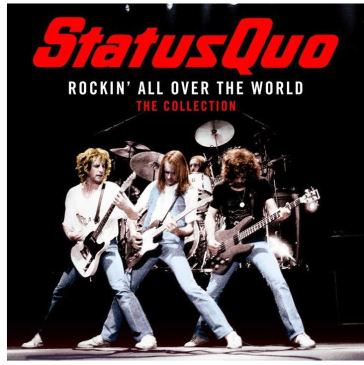 Rockin' all over the world the collectio - Status Quo