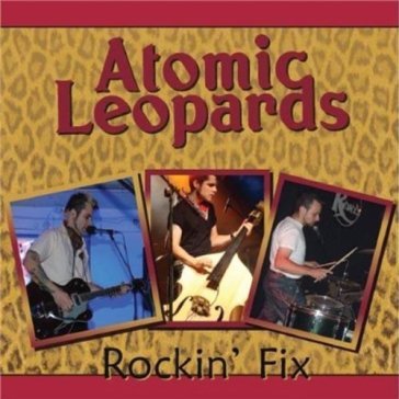 Rockin' fix - ATOMIC LEOPARDS