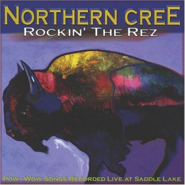 Rockin' the rez - NORTHERN CREE