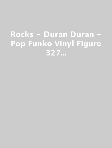 Rocks - Duran Duran - Pop Funko Vinyl Figure 327 Wild Boys Simon 9Cm