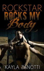 Rockstar Rocks My Body