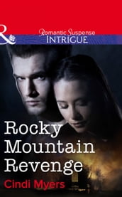 Rocky Mountain Revenge (Mills & Boon Intrigue)